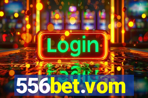 556bet.vom