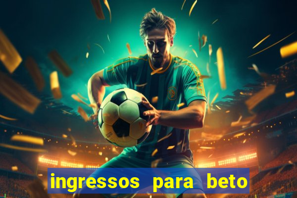 ingressos para beto carrero world