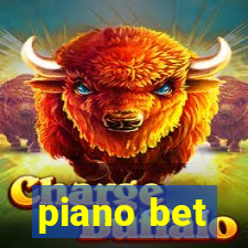 piano bet