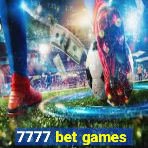 7777 bet games