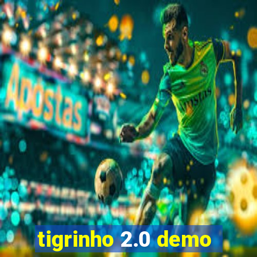 tigrinho 2.0 demo