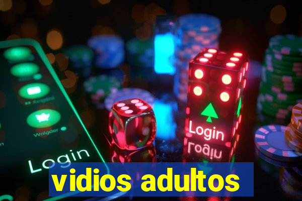 vidios adultos