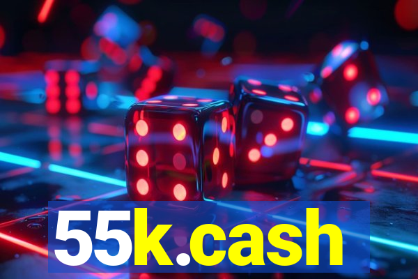 55k.cash