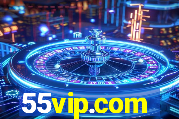 55vip.com