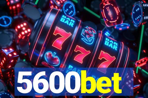 5600bet