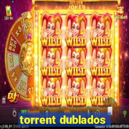 torrent dublados