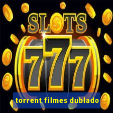 torrent filmes dublado