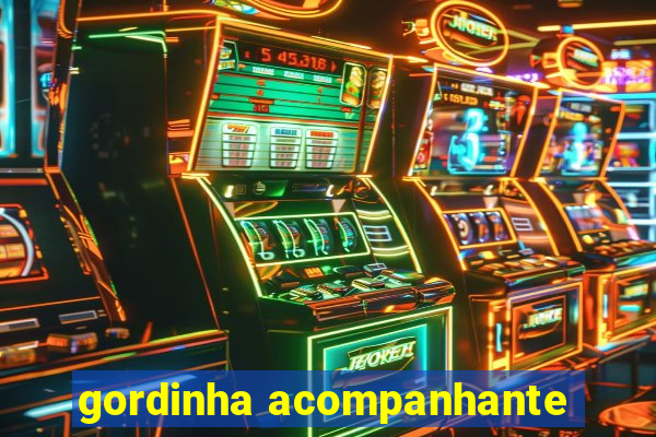 gordinha acompanhante