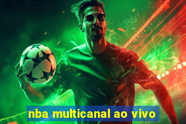 nba multicanal ao vivo