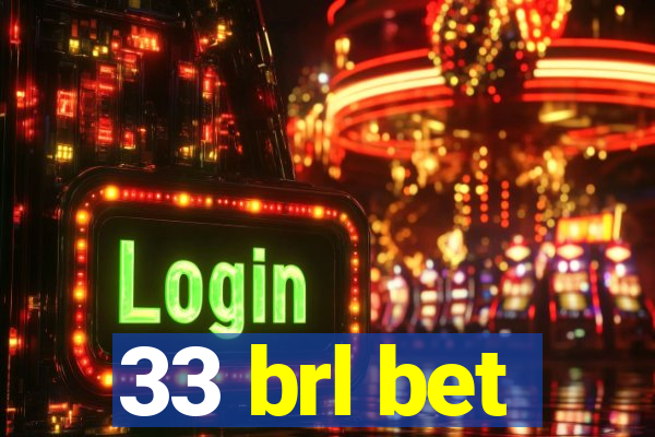 33 brl bet