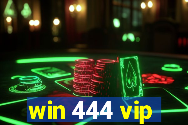 win 444 vip