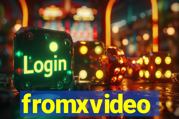 fromxvideo