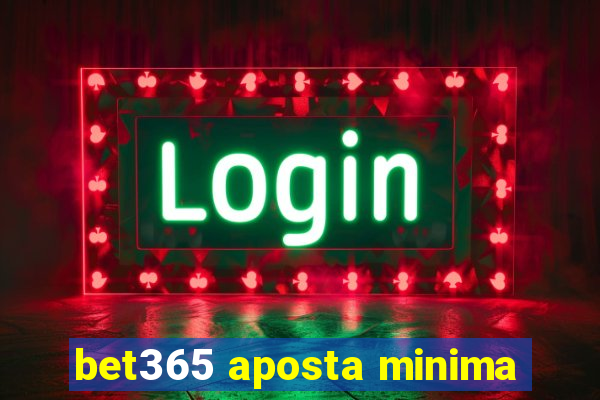 bet365 aposta minima