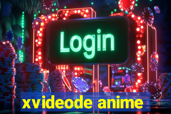 xvideode anime