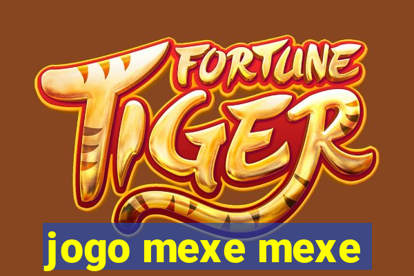 jogo mexe mexe