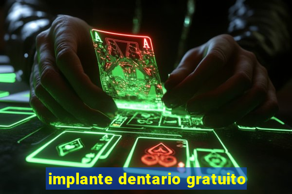 implante dentario gratuito