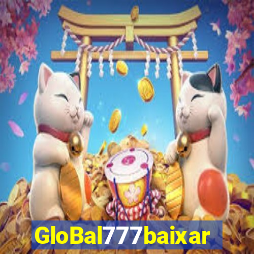 GloBal777baixar