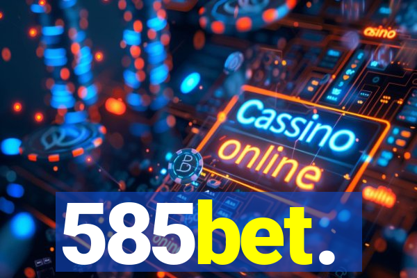 585bet.