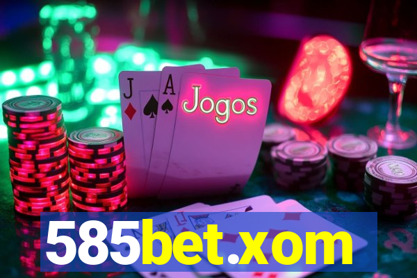 585bet.xom