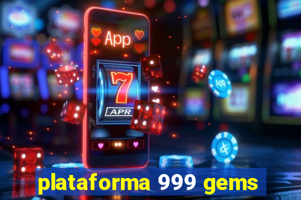 plataforma 999 gems