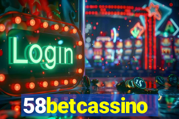 58betcassino