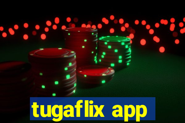 tugaflix app