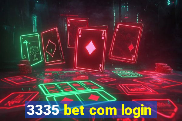 3335 bet com login