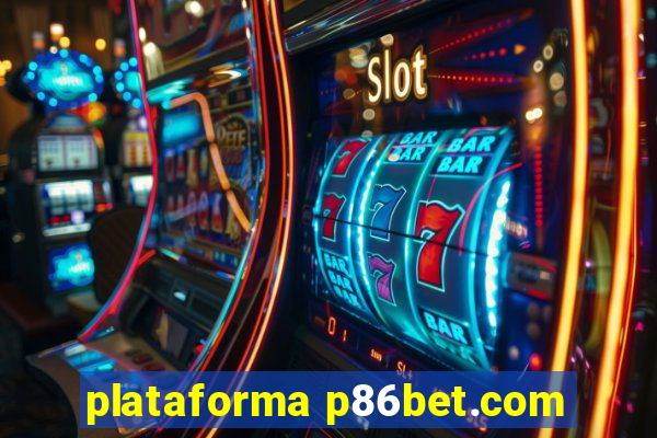 plataforma p86bet.com