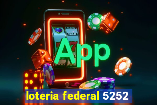 loteria federal 5252