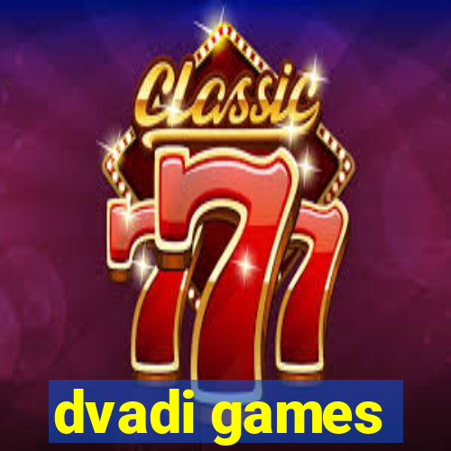 dvadi games