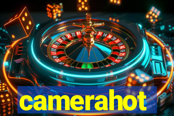 camerahot