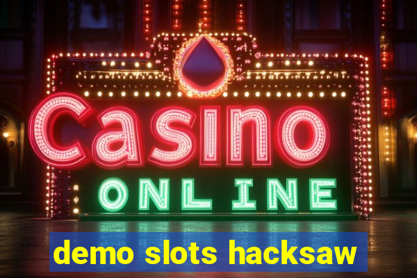 demo slots hacksaw