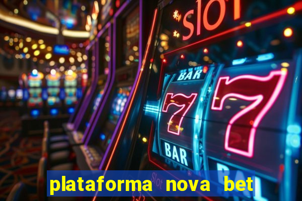 plataforma nova bet de 5 reais