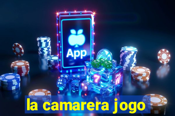 la camarera jogo