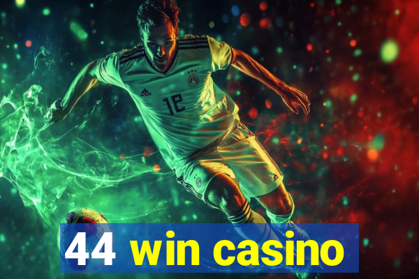 44 win casino