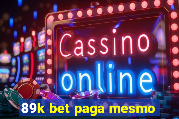 89k bet paga mesmo