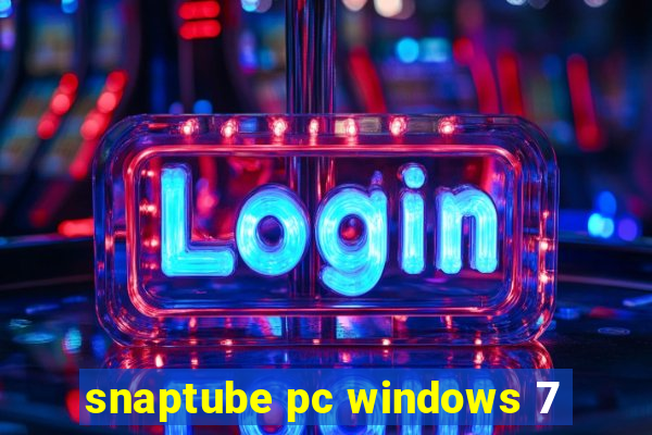 snaptube pc windows 7