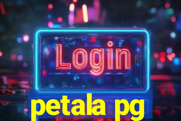 petala pg