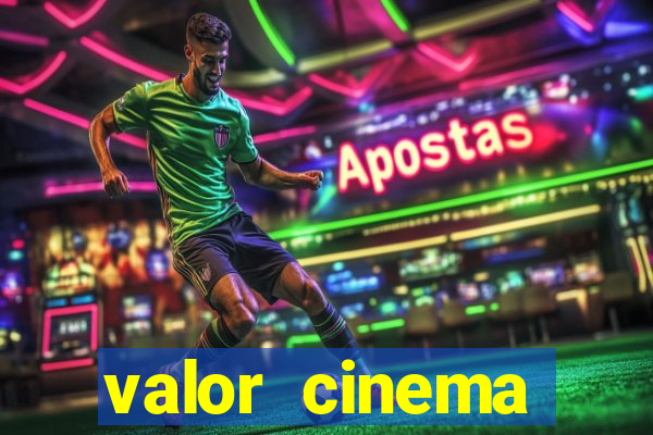 valor cinema shopping paralela