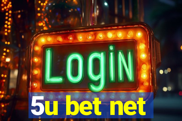 5u bet net