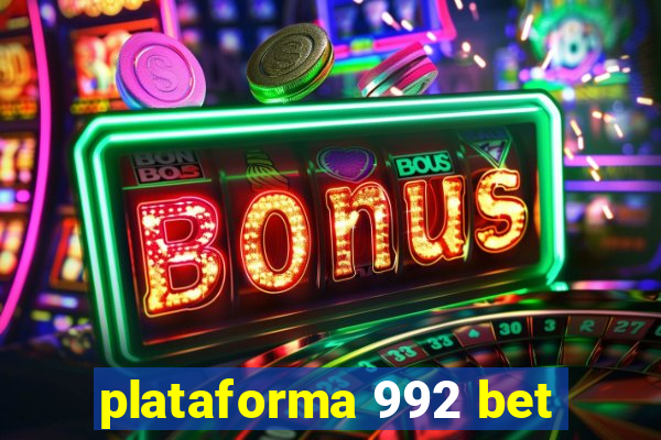 plataforma 992 bet