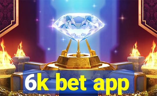 6k bet app