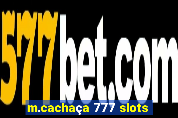 m.cachaça 777 slots