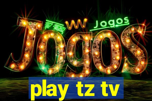 play tz tv