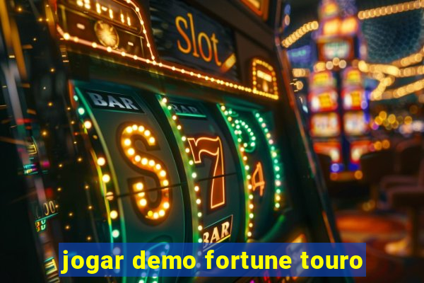 jogar demo fortune touro