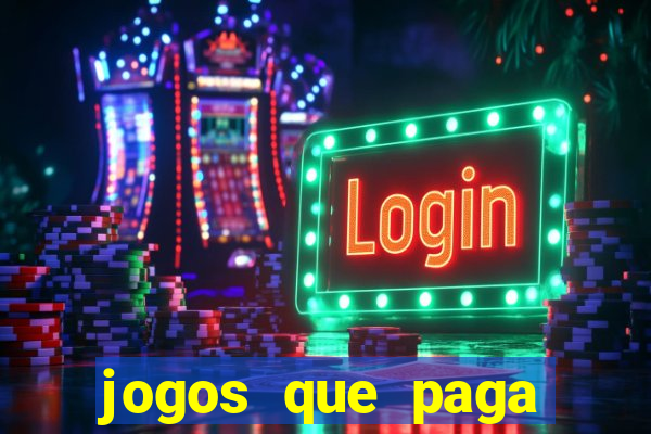 jogos que paga dinheiro de verdade no paypal