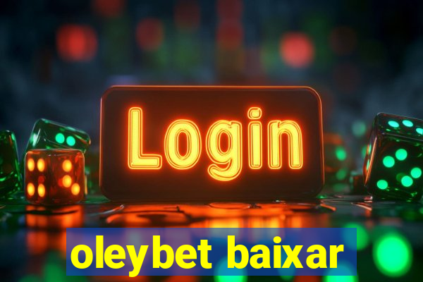 oleybet baixar