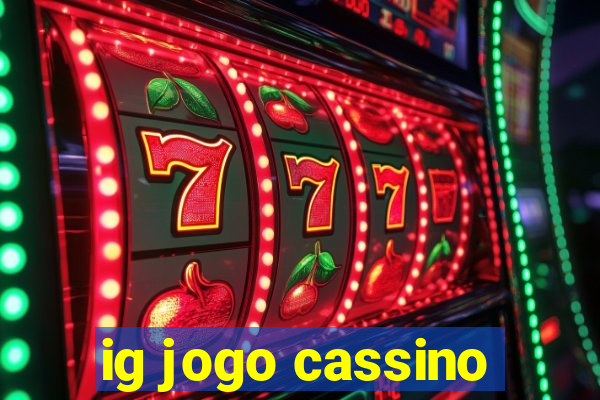 ig jogo cassino