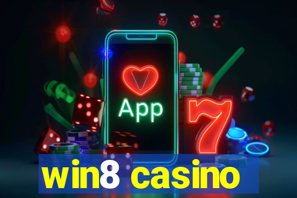 win8 casino