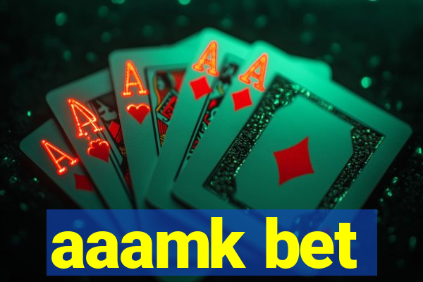 aaamk bet